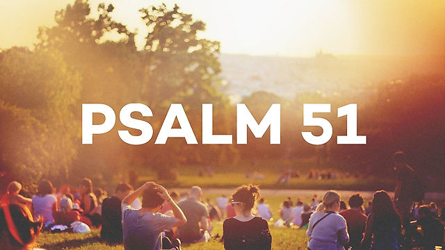 Psalm 51 (7/23/23)